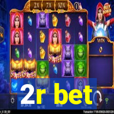 2r bet